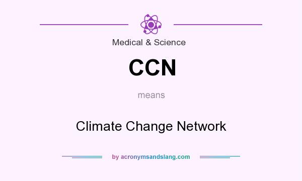 What does CCN mean? It stands for Climate Change Network