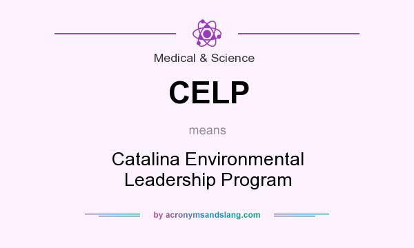 What does CELP mean? It stands for Catalina Environmental Leadership Program