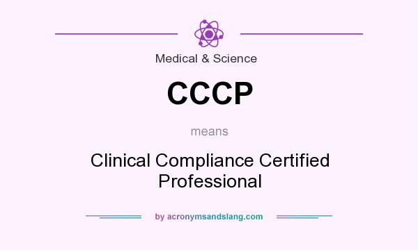 What does CCCP mean? It stands for Clinical Compliance Certified Professional
