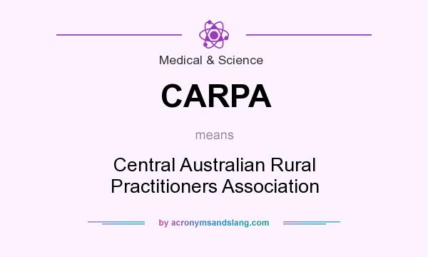 What does CARPA mean? It stands for Central Australian Rural Practitioners Association