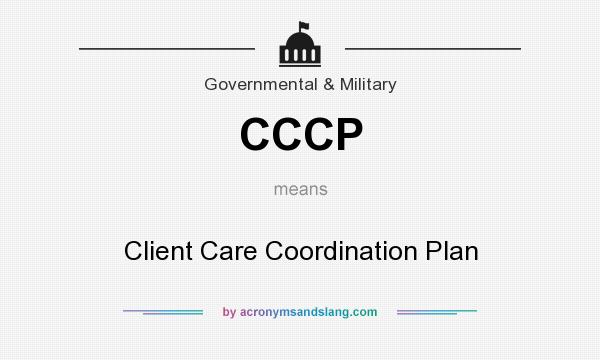 What does CCCP mean? It stands for Client Care Coordination Plan