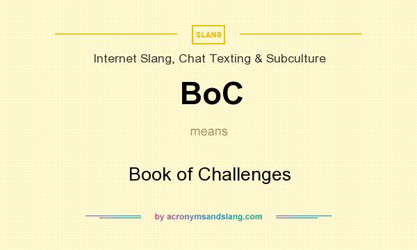 What does BoC mean? It stands for Book of Challenges