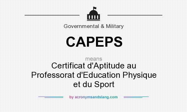 What does CAPEPS mean? It stands for Certificat d`Aptitude au Professorat d`Education Physique et du Sport