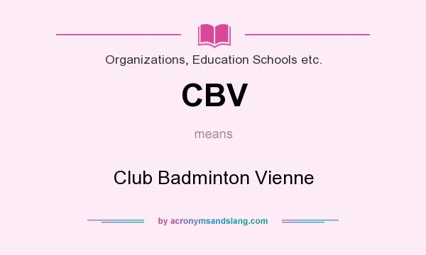 What does CBV mean? It stands for Club Badminton Vienne