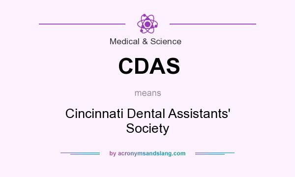 What does CDAS mean? It stands for Cincinnati Dental Assistants` Society