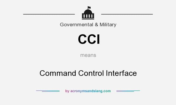 What does CCI mean? It stands for Command Control Interface