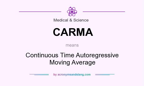 What does CARMA mean? It stands for Continuous Time Autoregressive Moving Average