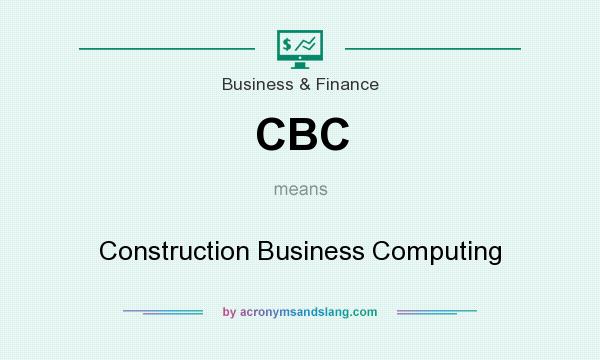 What does CBC mean? It stands for Construction Business Computing
