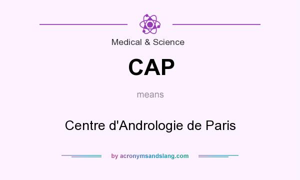 What does CAP mean? It stands for Centre d`Andrologie de Paris