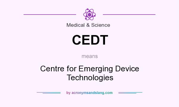 What does CEDT mean? It stands for Centre for Emerging Device Technologies