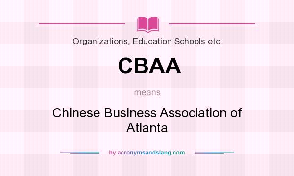 What does CBAA mean? It stands for Chinese Business Association of Atlanta