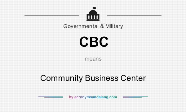 What does CBC mean? It stands for Community Business Center