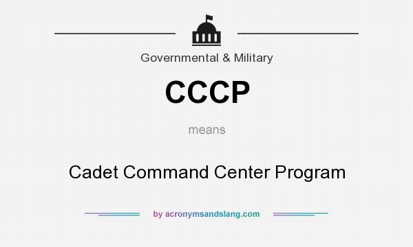 What does CCCP mean? It stands for Cadet Command Center Program