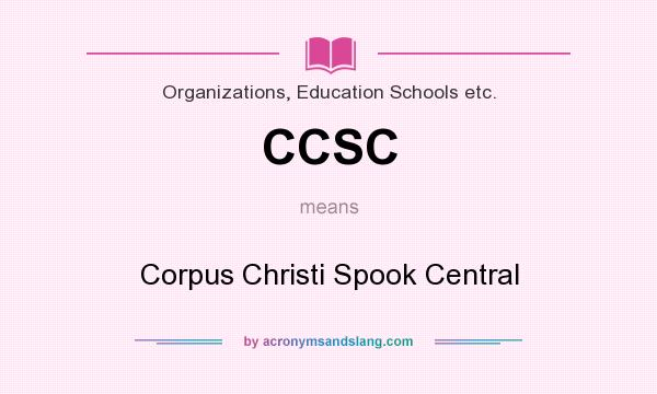 What does CCSC mean? It stands for Corpus Christi Spook Central