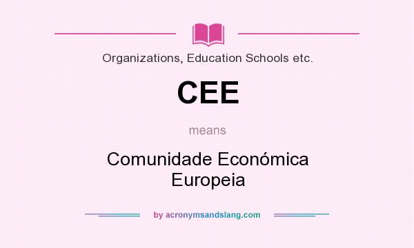 What does CEE mean? It stands for Comunidade Económica Europeia