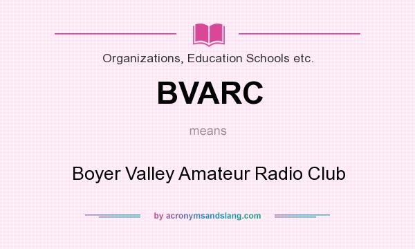 What does BVARC mean? It stands for Boyer Valley Amateur Radio Club
