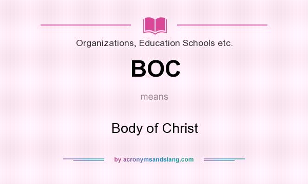 What does BOC mean? It stands for Body of Christ