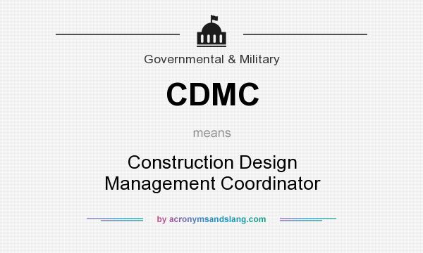 What does CDMC mean? It stands for Construction Design Management Coordinator