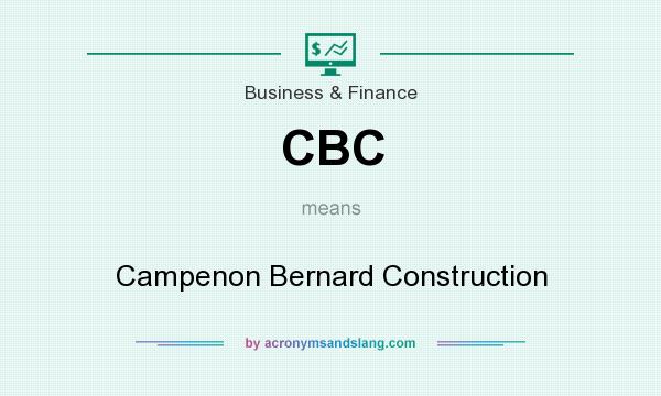 What does CBC mean? It stands for Campenon Bernard Construction