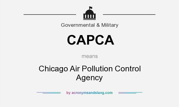 What does CAPCA mean? It stands for Chicago Air Pollution Control Agency