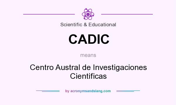 What does CADIC mean? It stands for Centro Austral de Investigaciones Cientificas
