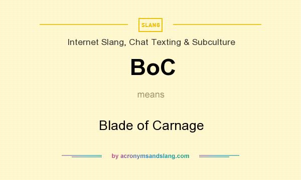 What does BoC mean? It stands for Blade of Carnage