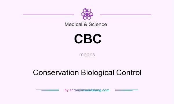 What does CBC mean? It stands for Conservation Biological Control