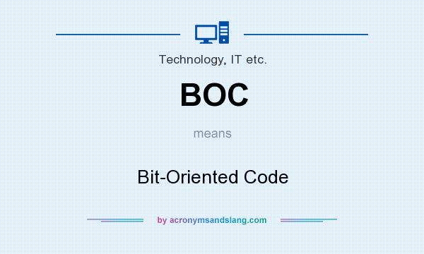 What does BOC mean? It stands for Bit-Oriented Code