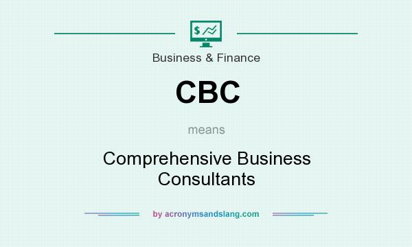 What does CBC mean? It stands for Comprehensive Business Consultants