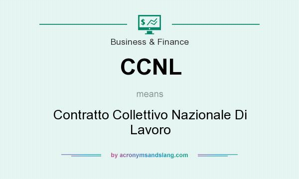 What does CCNL mean? It stands for Contratto Collettivo Nazionale Di Lavoro