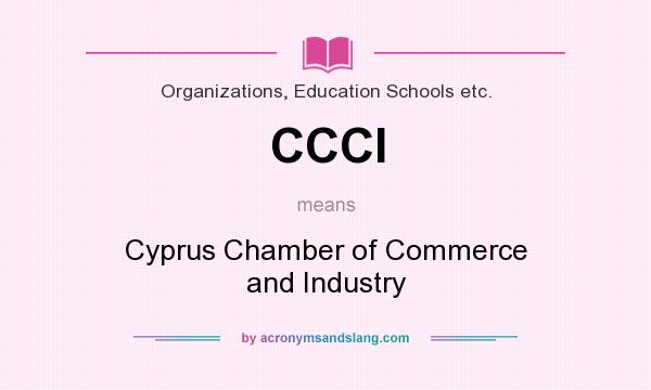 What does CCCI mean? It stands for Cyprus Chamber of Commerce and Industry
