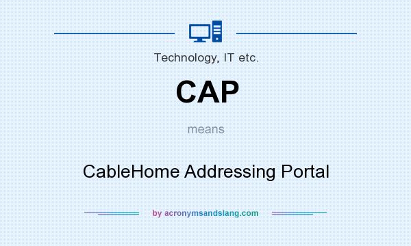 What does CAP mean? It stands for CableHome Addressing Portal