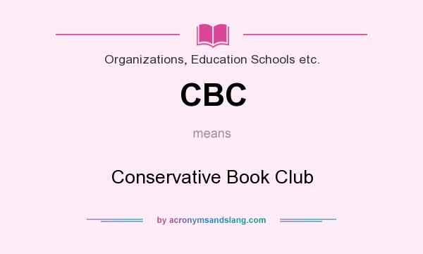 What does CBC mean? It stands for Conservative Book Club