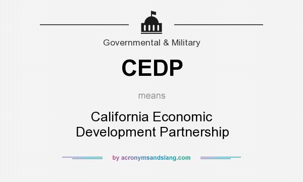 What does CEDP mean? It stands for California Economic Development Partnership