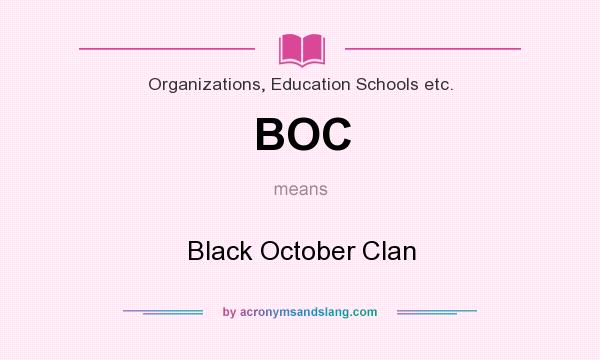 What does BOC mean? It stands for Black October Clan
