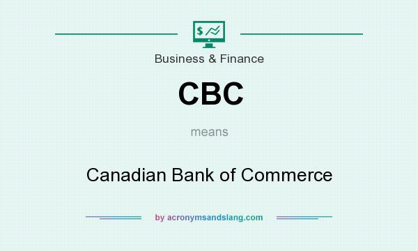 What does CBC mean? It stands for Canadian Bank of Commerce