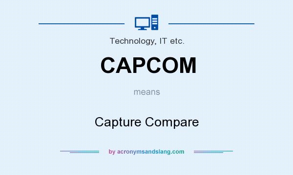 What does CAPCOM mean? It stands for Capture Compare