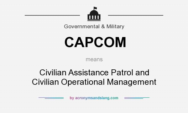 What does CAPCOM mean? It stands for Civilian Assistance Patrol and Civilian Operational Management