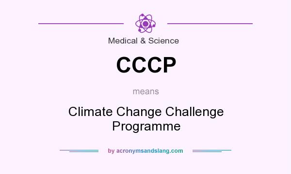 What does CCCP mean? It stands for Climate Change Challenge Programme