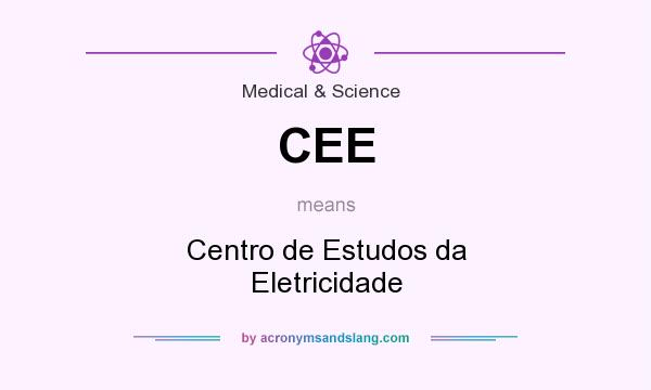 What does CEE mean? It stands for Centro de Estudos da Eletricidade