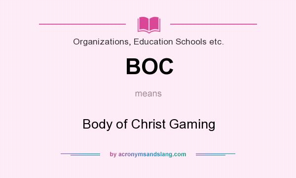 What does BOC mean? It stands for Body of Christ Gaming