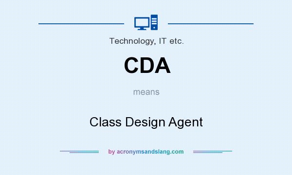 What does CDA mean? It stands for Class Design Agent
