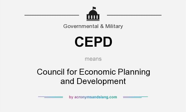What does CEPD mean? It stands for Council for Economic Planning and Development