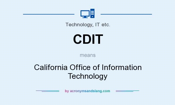 What does CDIT mean? It stands for California Office of Information Technology