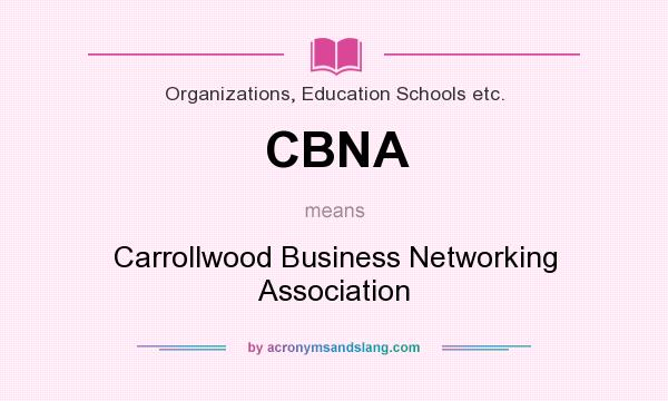 What does CBNA mean? It stands for Carrollwood Business Networking Association