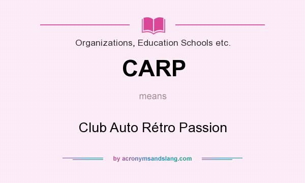 What does CARP mean? It stands for Club Auto Rétro Passion