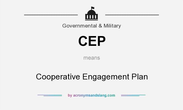 What does CEP mean? It stands for Cooperative Engagement Plan