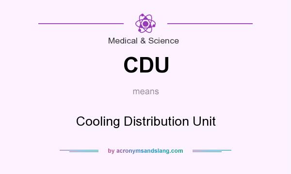 What does CDU mean? It stands for Cooling Distribution Unit