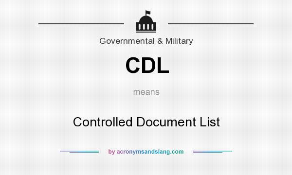 What does CDL mean? It stands for Controlled Document List