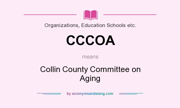 What does CCCOA mean? It stands for Collin County Committee on Aging